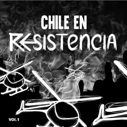 CHILE EN RESISTENCIA: Chile en Resistencia (Vol. 1)