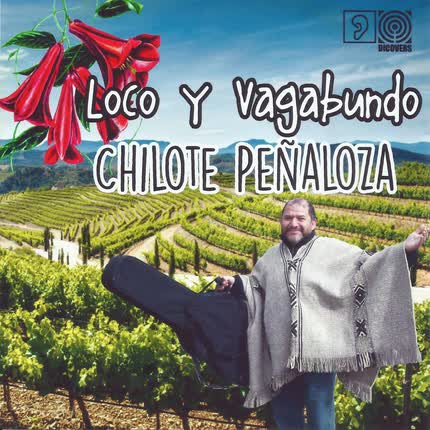 CHILOTE PEÑALOZA: Loco y Vagabundo