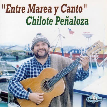CHILOTE PEÑALOZA: Entre Marea y Canto