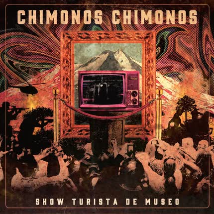 CHIMONOS CHIMONOS: Show Turista de Museo