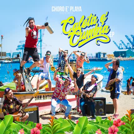CHORO E’ PLAYA: Caleta E´ Cumbia