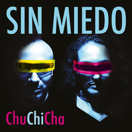 CHU CHI CHA: Sin Miedo