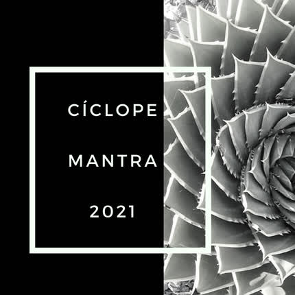 CICLOPE: Mantra