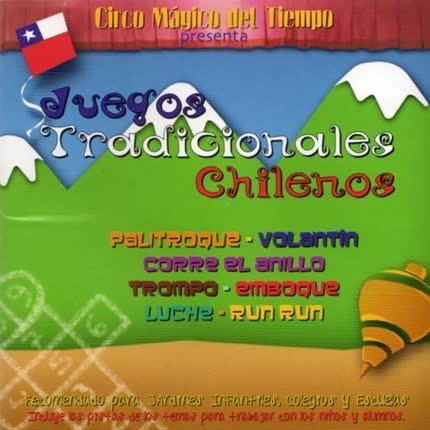 CIRCO MAGICO DEL TIEMPO: Juegos Tradicionales Chilenos