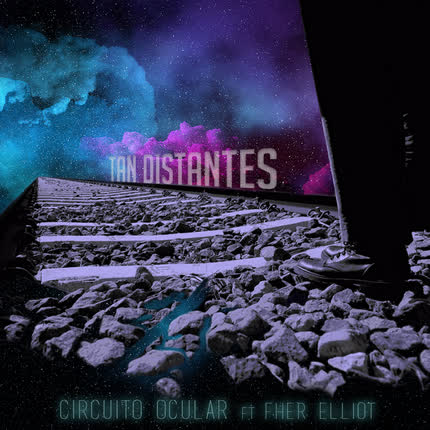 CIRCUITO OCULAR: Tan Distantes (feat. <br>Fher Elliot) » class=»wp -image-34336 size-full»/></figure><div class=