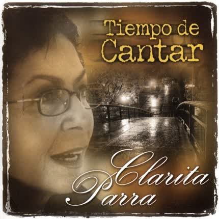 CLARITA PARRA: Tiempo de cantar