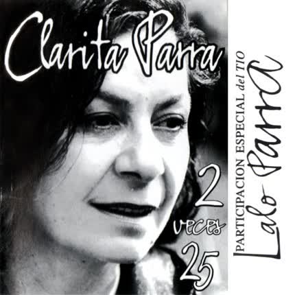 CLARITA PARRA: 2 veces 25