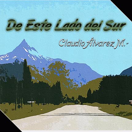 CLAUDIO ALVAREZ MARIN: De Este Lado del Sur