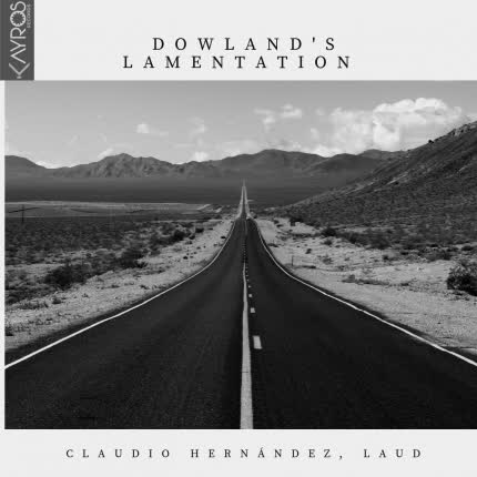 CLAUDIO HERNANDEZ BRAVO: Dowlands Lamentation