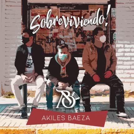 AKILES BAEZA: Sobreviviendo