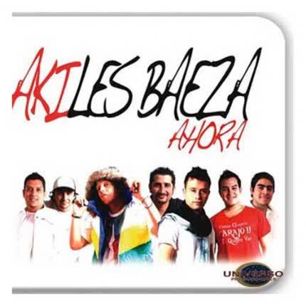 AKILES BAEZA: Ahora