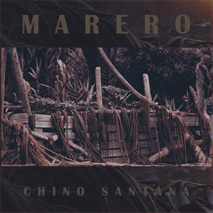 CHINO SANTANA: Marero