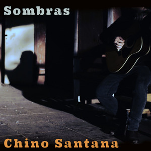 CHINO SANTANA: Sombras
