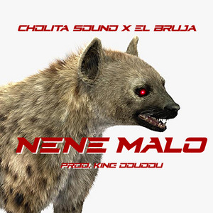 CHOLITA SOUND: Nene Malo