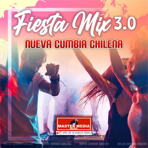 CHORO E’ PLAYA: Fiesta Mix 3.0 Nueva Cumbia Chilena: Me Encanta el Webeo / Cumbia Ideal / Sakate Uno / Cartagena Vice / Levantando las Manos
