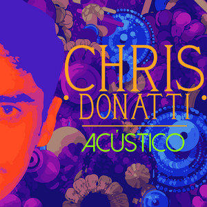 CHRIS DONATTI: Acústico