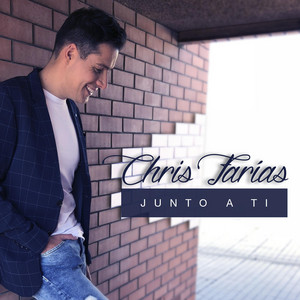 CHRIS FARIAS: Junto a Ti