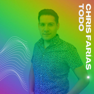 CHRIS FARIAS: Todo