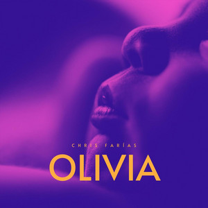 CHRIS FARIAS: Olivia