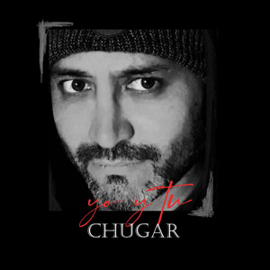 CHUGAR: Yo y tu