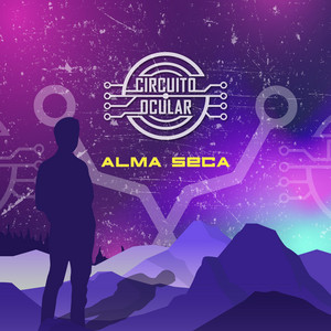 CIRCUITO OCULAR: Alma Seca