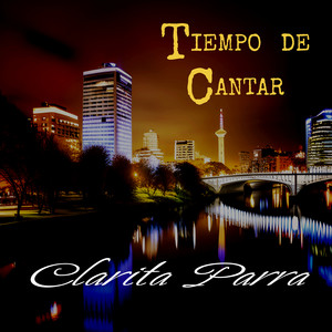 CLARITA PARRA: Tiempo De Cantar