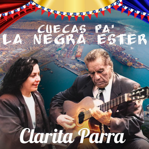 CLARITA PARRA: Cuecas Pa La Negra Ester