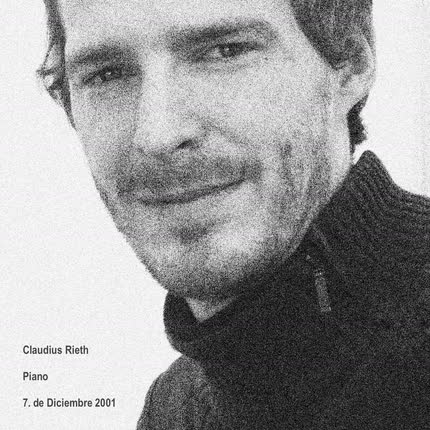 CLAUDIUS RIETH: Piano 7 de Diciembre 2001