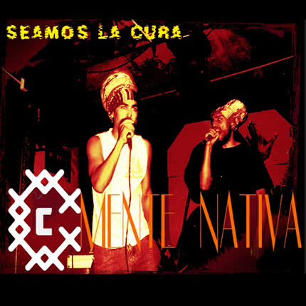 CMENTE NATIVA: Seamos la Cura