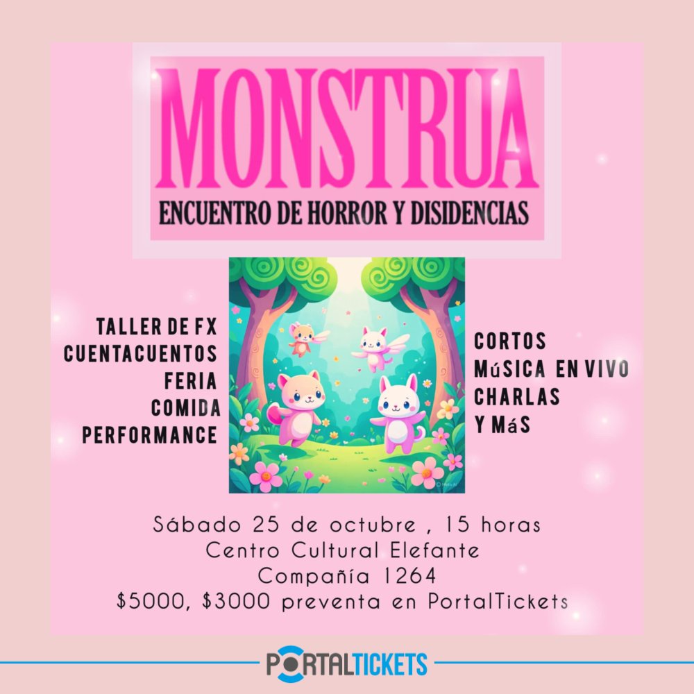ADICTOS A LA ESPERA: Flyer MONSTRUA, PRIMER ENCUENTRO DE HORROR Y DISIDENCIAS EN ESPACIO ELEFANTE