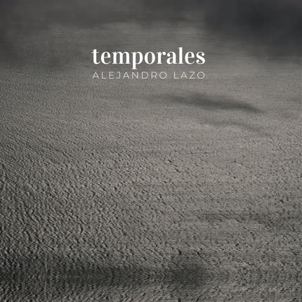 ALEJANDRO LAZO VERGARA: Temporales
