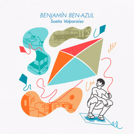 BENJAMIN BEN-AZUL: Sueño Valparaíso