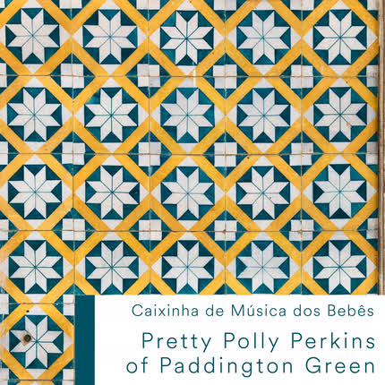 CAIXINHA DE MUSICA DOS BEBÊS, 子守楽器と自然 & CAJITA MUSICAL & NATURALEZA: Pretty Polly Perkins of <br>Paddington Green » class=»wp -image-79905 size-full» /></figure><div class=
