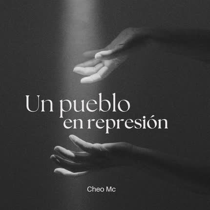 CHEO MC: Un Pueblo en Represión