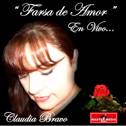 CLAUDIA BRAVO: Farsa de Amor (En Vivo)