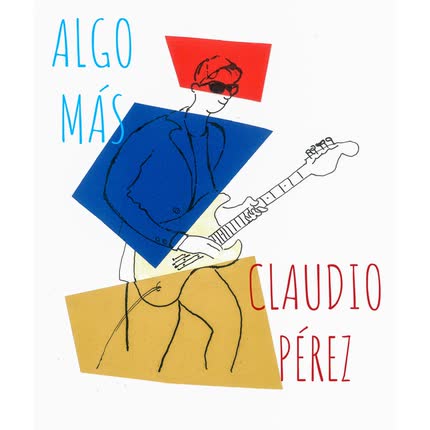 CLAUDIO PEREZ: Algo Más