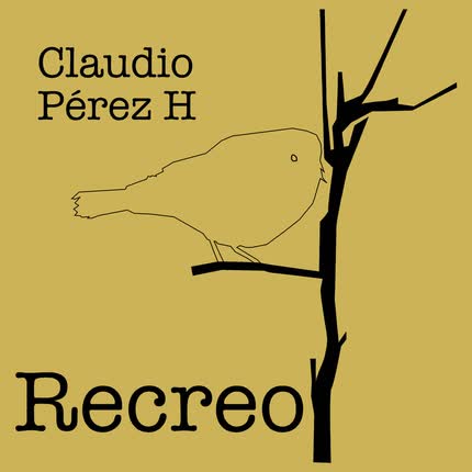 CLAUDIO PEREZ: Recreo