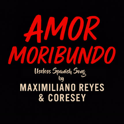 CORESEY: Amor Moribundo