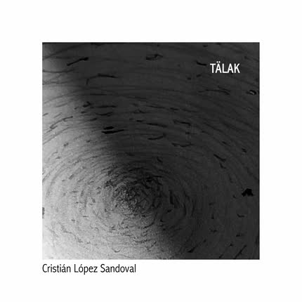 CRISTIAN LOPEZ SANDOVAL: Tälak