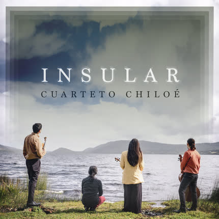 CUARTETO CHILOE: Insular