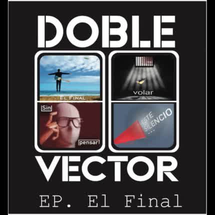 DOBLE VECTOR: El Final