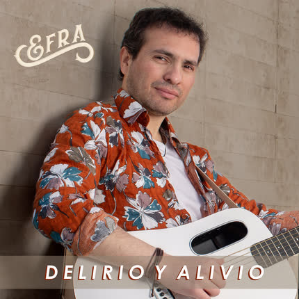 EFRA: Delirio y Alivio