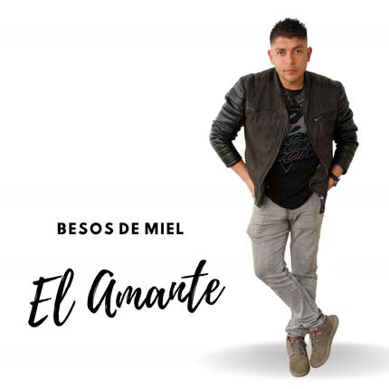 EL AMANTE: Besos de Miel