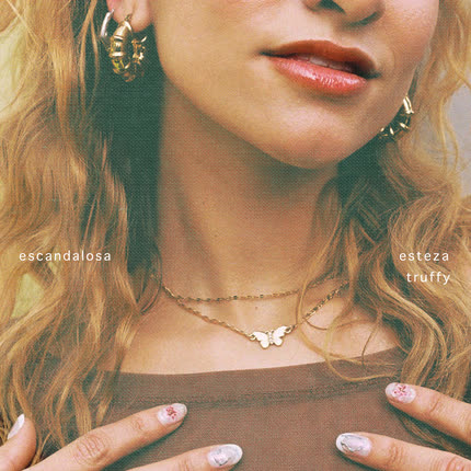 ESTEZA & TRUFFY: Escandalosa