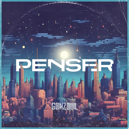 GONZOUL: Penser