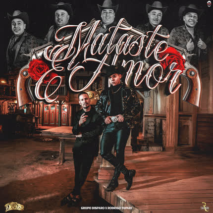 GRUPO DISPARO Y RODRIGO TAPARI: Mataste el Amor