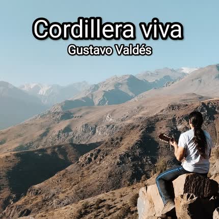 GUSTAVO VALDES: Cordillera Viva