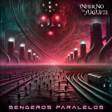 INFIERNO DE JUGUETE: Senderos Paralelos