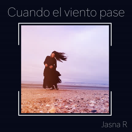 JASNA R: Cuando el Viento Pase