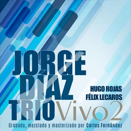 JORGE DIAZ TRIO: Vivo 2 (En Vivo)